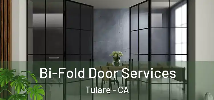  Bi-Fold Door Services Tulare - CA