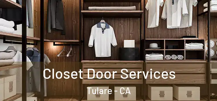  Closet Door Services Tulare - CA