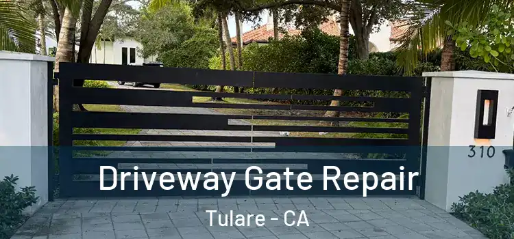 Driveway Gate Repair Tulare - CA