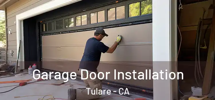  Garage Door Installation Tulare - CA