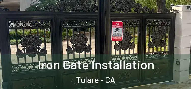 Iron Gate Installation Tulare - CA