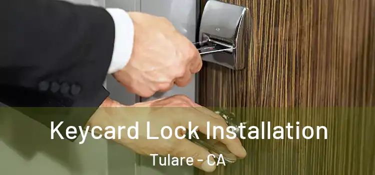  Keycard Lock Installation Tulare - CA