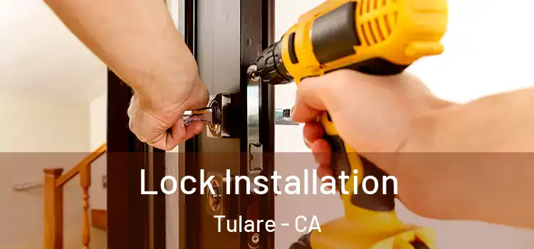  Lock Installation Tulare - CA