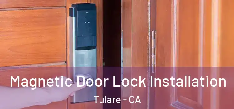  Magnetic Door Lock Installation Tulare - CA