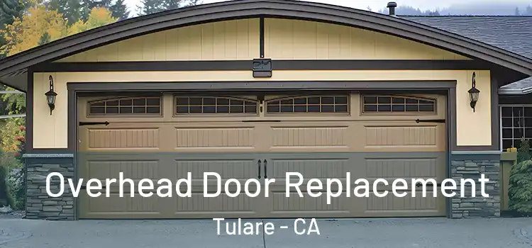  Overhead Door Replacement Tulare - CA