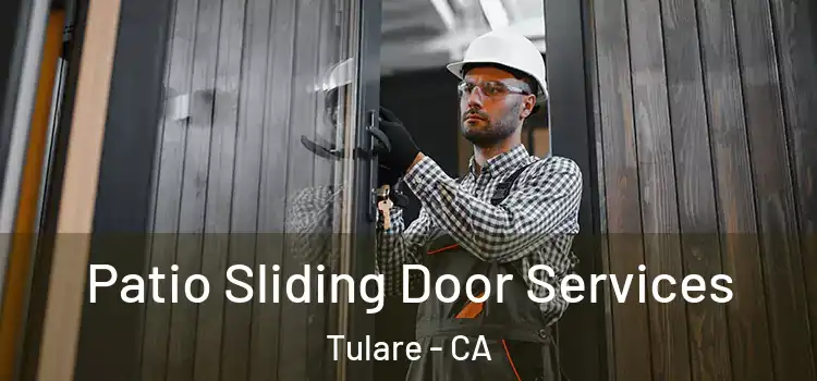 Patio Sliding Door Services Tulare - CA