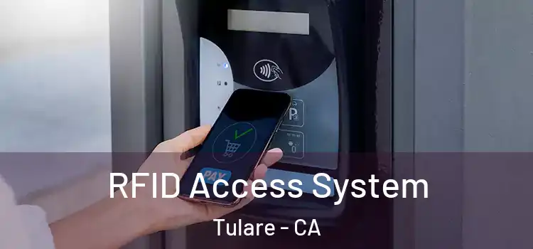  RFID Access System Tulare - CA
