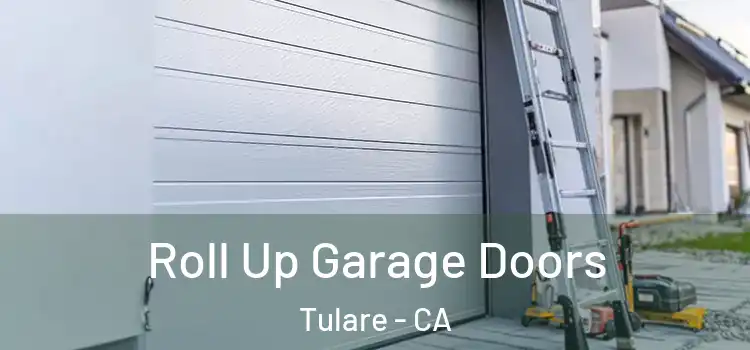  Roll Up Garage Doors Tulare - CA