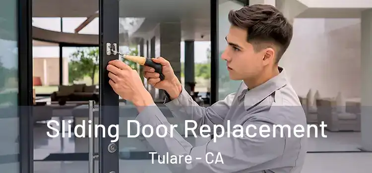  Sliding Door Replacement Tulare - CA
